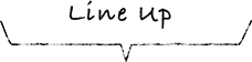 Line Up